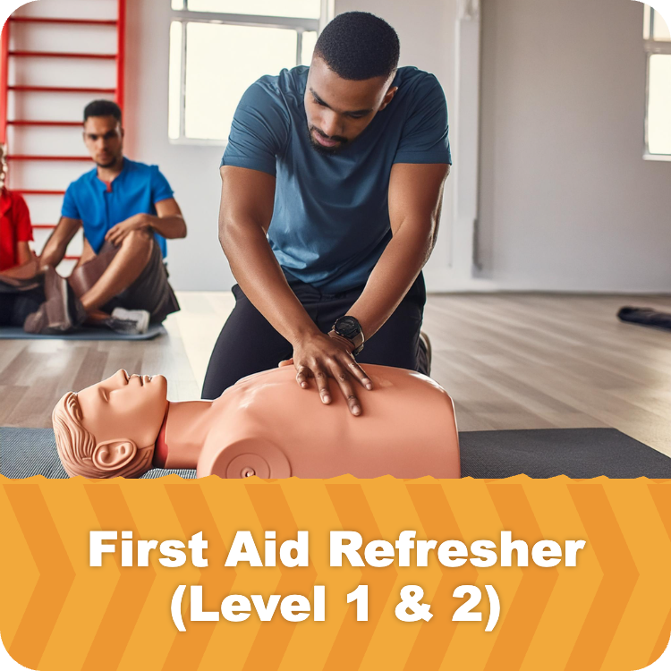 First Aid Refresher (Level 1 & 2)